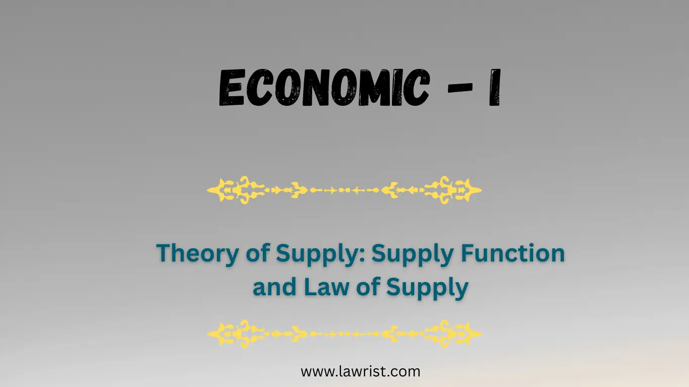 Theory of Supply: Supply Function and Law of Supply